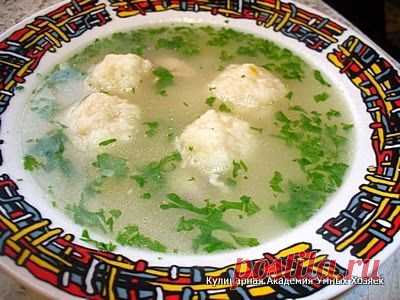 Кулинарная Академия Умных Хозяек: Куриный суп с сырными шариками