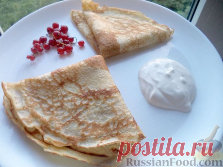 Рецепт: Простой рецепт блинов на RussianFood.com