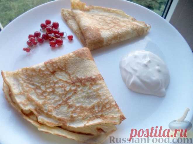 Рецепт: Простой рецепт блинов на RussianFood.com