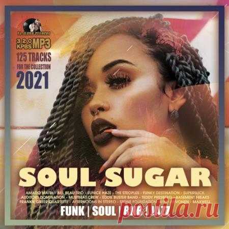 Soul Sugar (2021) Прекрасный женский вокал в сопровождении классического инструментала предлагаем Вам послушать в оригинальной подборке с сладким названием 