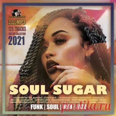 Soul Sugar (2021) Прекрасный женский вокал в сопровождении классического инструментала предлагаем Вам послушать в оригинальной подборке с сладким названием "Soul Sugar". Романтические мелодии и обворожительный вокал которые растопят сердце даже самого черствого прагматика и не оставят равнодушным любого