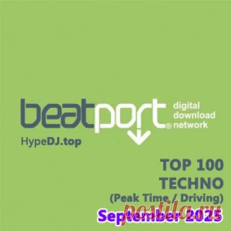 Beatport Top 100 Techno (Peak Time / Driving) September 2025 - HypeDJ.top
