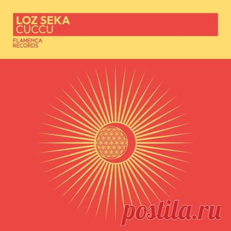 Download Loz Seka - Cuccu [Flamenca Records]