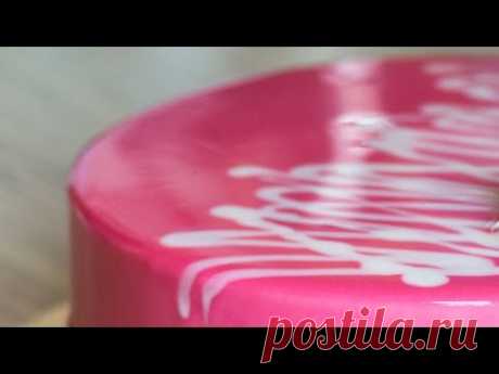 Зеркальная глазурь (гляссаж) | Mirror Glaze Recipe (Glacage)