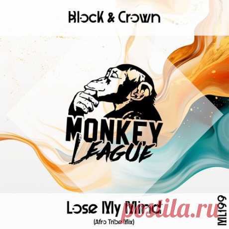 Block &amp; Crown – Lose My Mind [ML199]