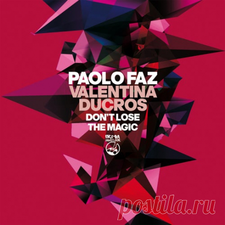 Paolo Faz & Valentina Ducros - Don't Lose the Magic [Irma Dancefloor]