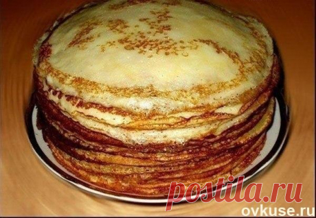 Бабушкины тонкие блины на молоке - Простые рецепты Овкусе.ру