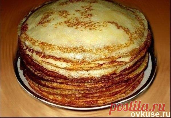 Бабушкины тонкие блины на молоке - Простые рецепты Овкусе.ру