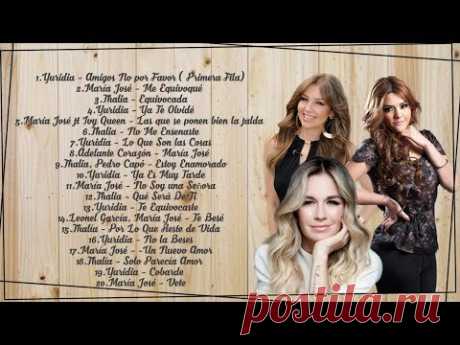 Yuridia, Maria Jose, Thalia Sus Mejores Canciones 30 Gres Éxitos
