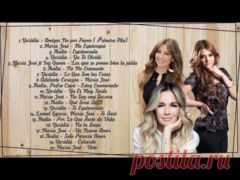 Yuridia, Maria Jose, Thalia Sus Mejores Canciones 30 Gres Éxitos