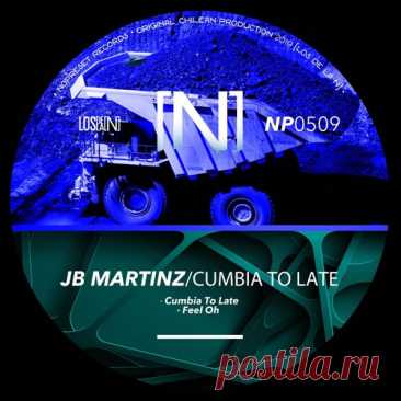 JB Martinz – Cumbia To Late [NP0509]