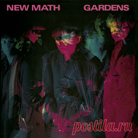 New Math - Gardens (2025 Remastered &amp; Expanded Edition) (2025) 320kbps / FLAC