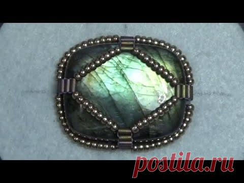 Tutorial #3 :Beaded Embroidery Techniques Bezels.  Мастер класс, оплетение кабошона.
