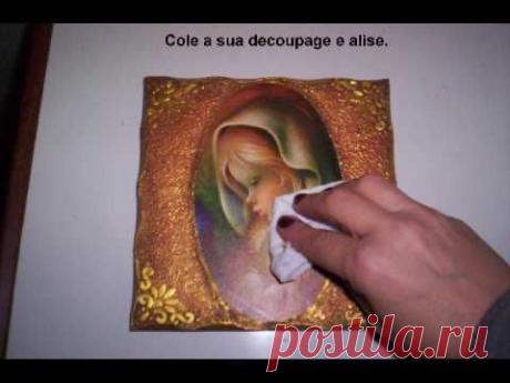 ВИДЕО УРОКИ ПРОДОЛЖЕНИЕ .НОВЫЕ ТЕХНИКИ В ДЕКУПАЖЕ.......Видео уроки Продолжение .Новые техники в декупаже