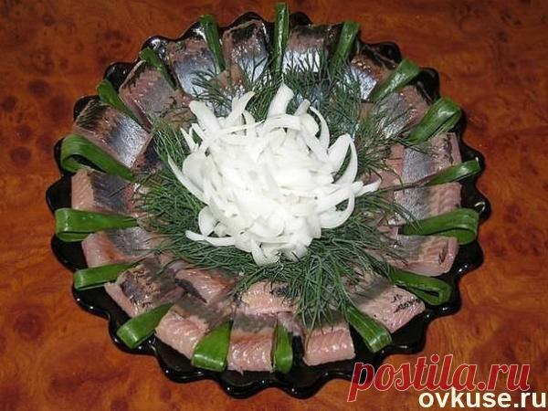 Сервируем селедку к праздничному столу - Простые рецепты Овкусе.ру