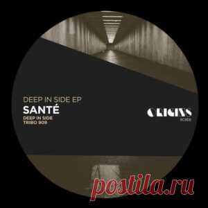 Sante - Deep In Side EP [ORIGINS087] - HypeDJ.top