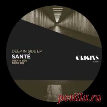 Sante - Deep In Side EP [ORIGINS087] - HypeDJ.top