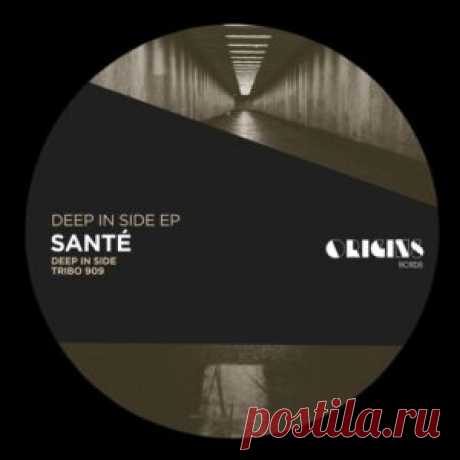 Sante - Deep In Side EP [ORIGINS087] - HypeDJ.top