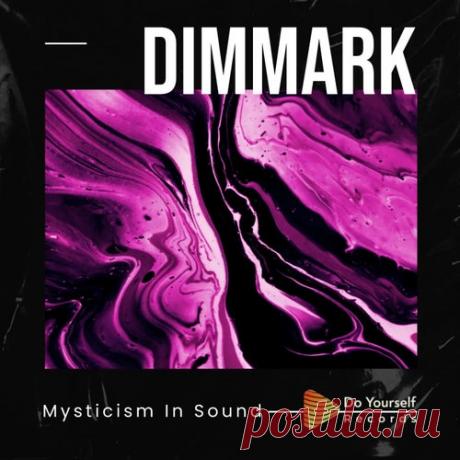 DimMark - Mysticism In Sound [Do Yourself Records]