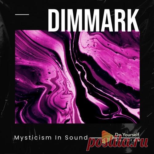 DimMark - Mysticism In Sound [Do Yourself Records]