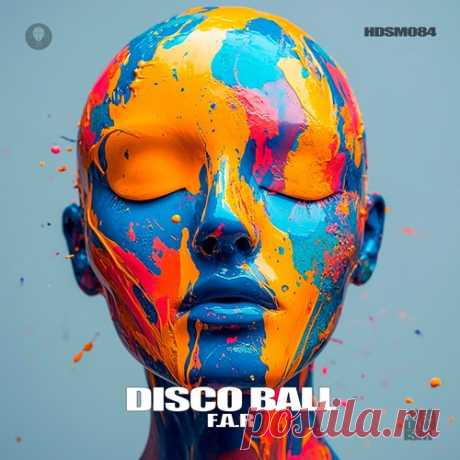 F.A.R - Disco Ball free download mp3 music 320kbps