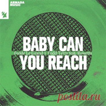 Fedde Le Grand, Todd Terry, Rowetta - Baby Can You Reach | 4DJsonline.com