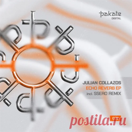 Julian Collazos - Echo Reverb EP | 4DJsonline.com