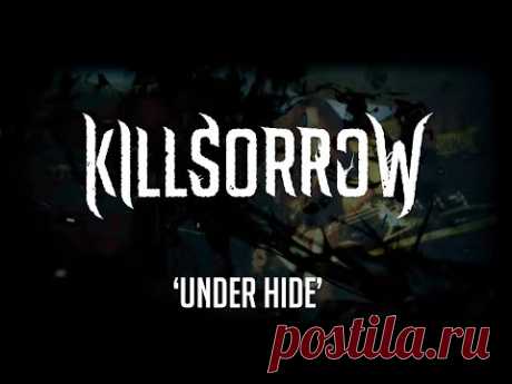 Killsorrow - Under the Hide (OFFICIAL LYRICS VIDEO)