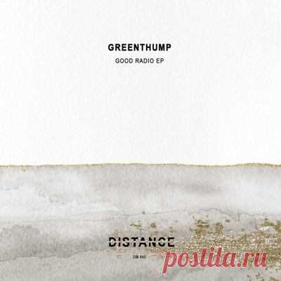 GreenThump – Good Radio EP