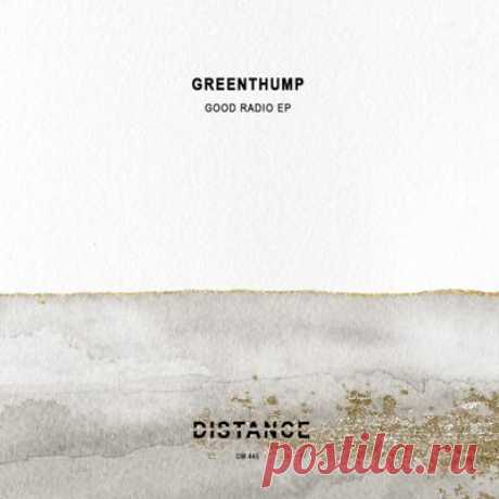 GreenThump – Good Radio EP