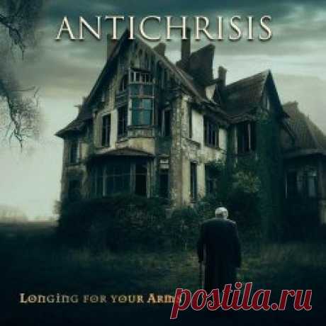 Antichrisis - Longing For Your Arms (2024) [Single] Artist: Antichrisis Album: Longing For Your Arms Year: 2024 Country: Germany Style: Gothic Rock, Folk Rock