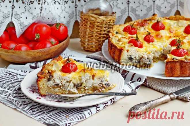 Киш с курицей и грибами рецепт с фото, как приготовить на Webspoon.ru