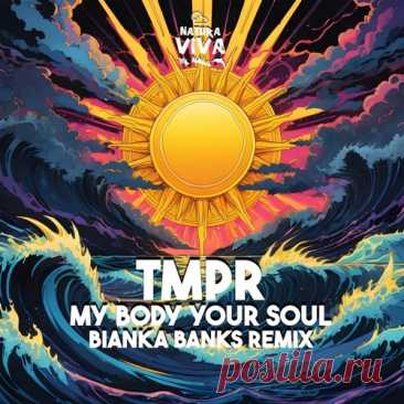 TMPR – My Body Your Soul [NAT924]