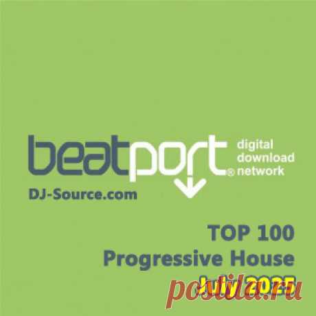 Beatport Top 100 Progressive House July 2025 - DJ-Source.com