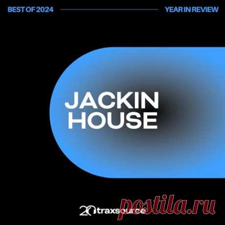 Download TRAXSOURCE Top 200 Jackin House of 2024 TRAXSOURCE Top 200 Jackin House of 2024 free download google