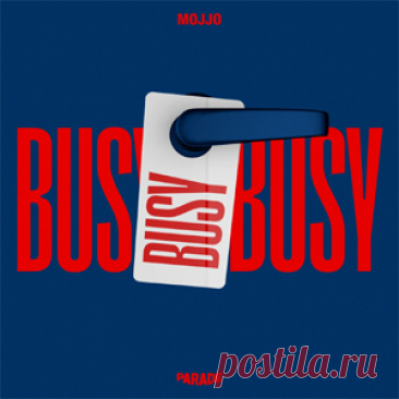 Mojjo - Busy Busy Busy | 4DJsonline.com