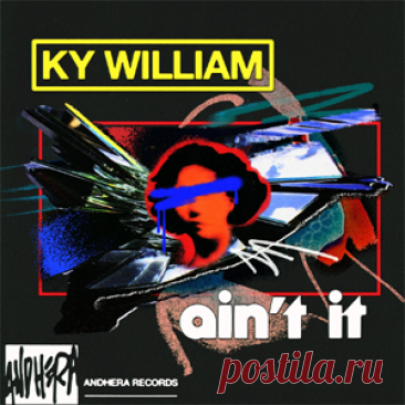 Ky William - Ain't It | 4DJsonline.com