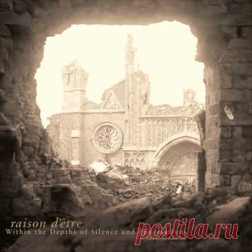 raison d'être - Within the Depths of Silence and Phormations (Sublime Edition) (3CD) (2025) FLAC