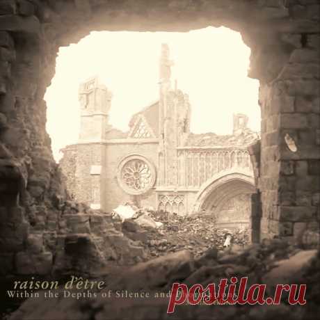 raison d'être - Within the Depths of Silence and Phormations (Sublime Edition) (3CD) (2025) FLAC