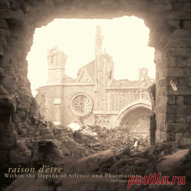 raison d'être - Within the Depths of Silence and Phormations (Sublime Edition) (3CD) (2025) FLAC