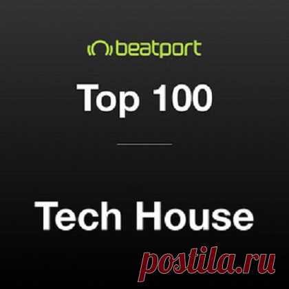 Свежие Музыкальные Релизы 
Beatport Top 100 Tech House May 2024