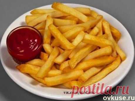 Картофель “Фри” из духовки. - Простые рецепты Овкусе.ру