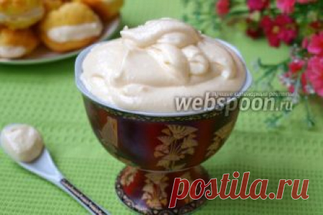Творожный крем рецепт с фото, как приготовить на Webspoon.ru