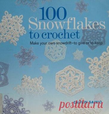 МИР  ПРЕКРАСЕН: 100 Snowflakes to Crochet 2012