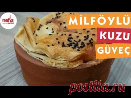 ГЮВЕЧ С МЕСО И БУТЕР ТЕСТО -Milföy Kaplı Kuzu Güveç - Et Yemekleri Tarifleri - Nefis Yemek Tarifleri