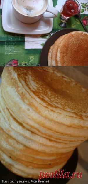 Панкейки на закваске. Sourdough pancakes. Peter Reinhart : Блины, блинчики, оладьи