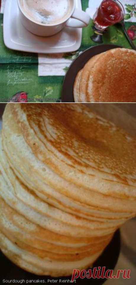 Панкейки на закваске. Sourdough pancakes. Peter Reinhart : Блины, блинчики, оладьи