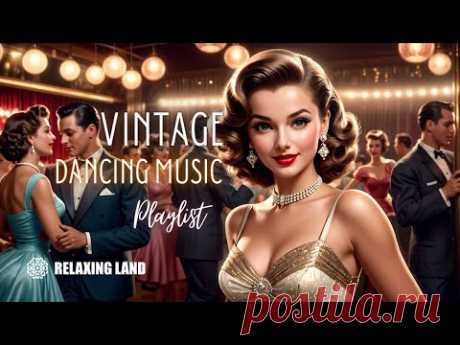 Experience Nostalgia: Vintage Dancing Music Playlist - Dixieland from 1950s!