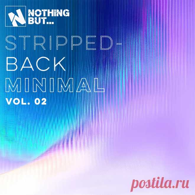 VA - Nothing But... Stripped-Back Minimal, Vol. 02 NBSBM02 » MinimalFreaks.co