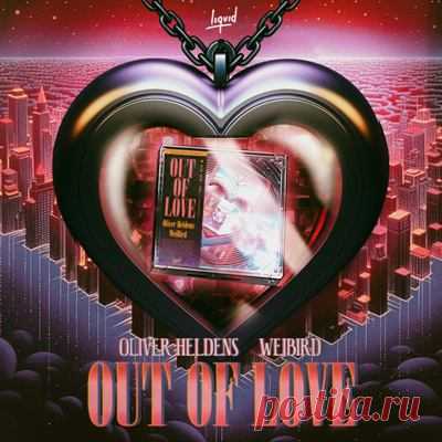 Oliver Heldens & WeiBird – Out of Love (Extended)
